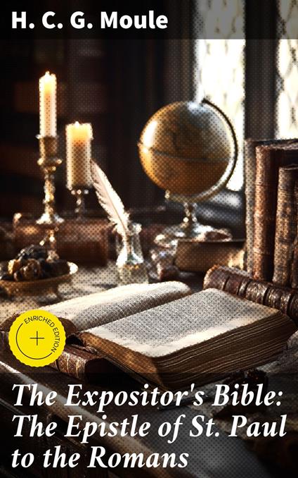 The Expositor's Bible: The Epistle of St Paul to the Romans
