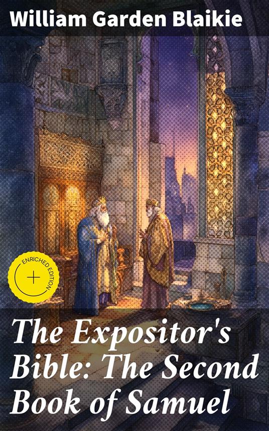 The Expositor's Bible: The Second Book of Samuel