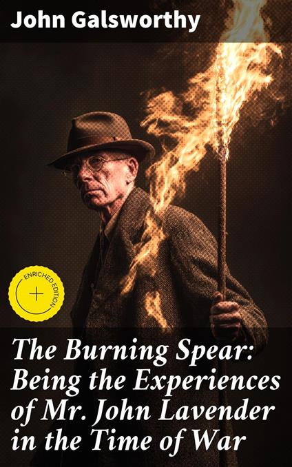 The Burning Spear: Being the Experiences of Mr. John Lavender in the Time of War