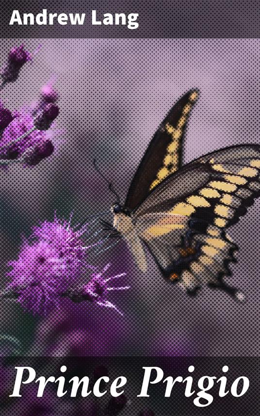 Prince Prigio - Andrew Lang - ebook
