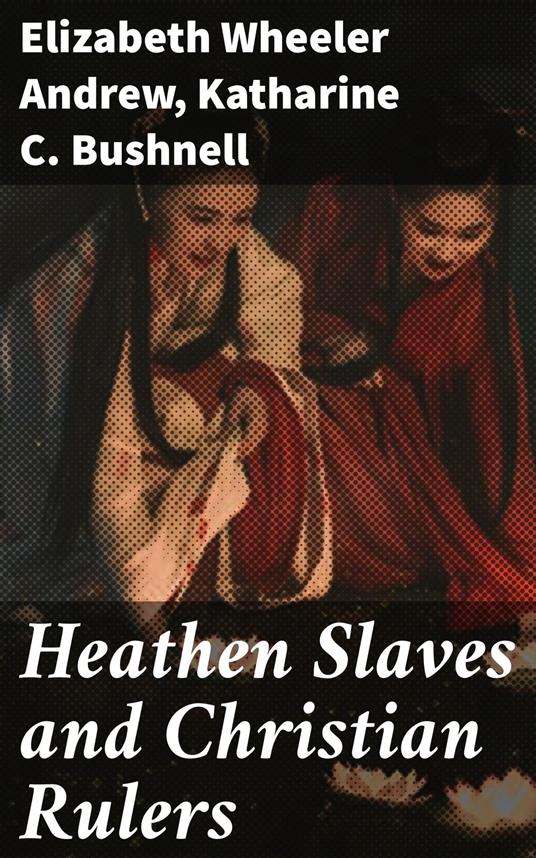 Heathen Slaves and Christian Rulers