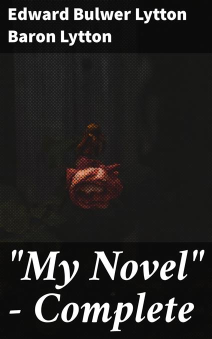 "My Novel" — Complete