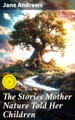 The Stories Mother Nature Told Her Children