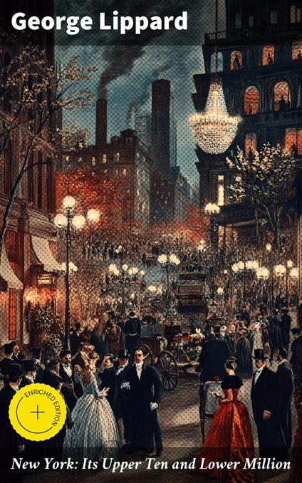 New York: Its Upper Ten and Lower Million