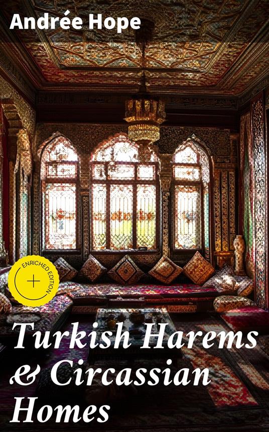Turkish Harems & Circassian Homes