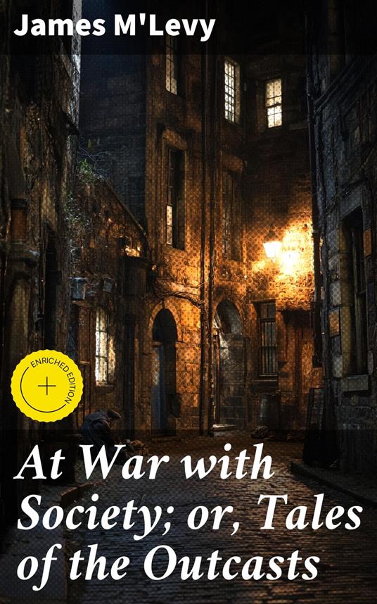 At War with Society; or, Tales of the Outcasts