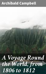 A Voyage Round the World, from 1806 to 1812