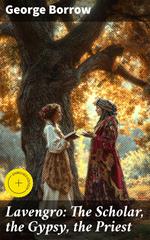 Lavengro: The Scholar, the Gypsy, the Priest