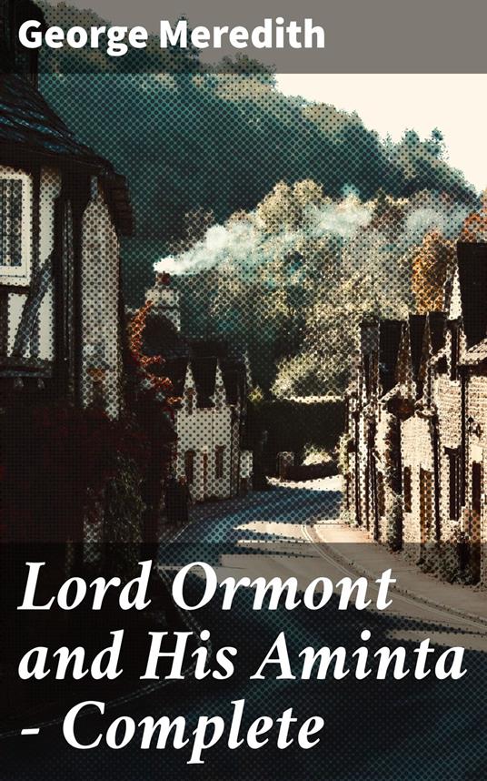 Lord Ormont and His Aminta — Complete