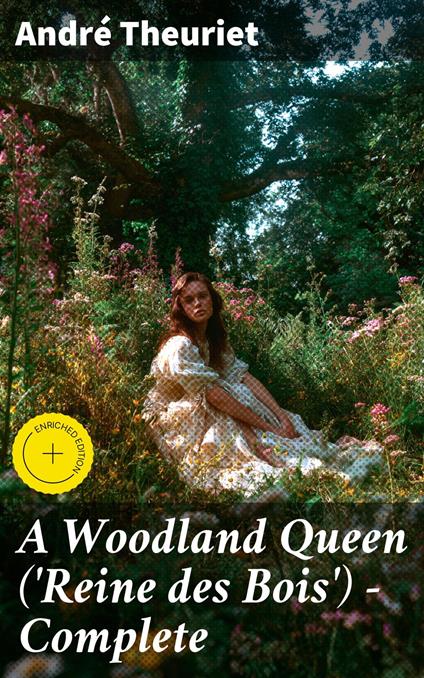 A Woodland Queen ('Reine des Bois') — Complete