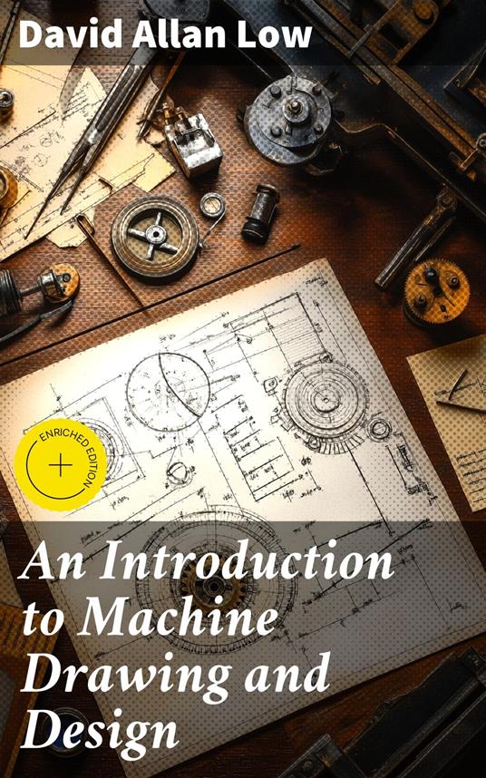 An Introduction to Machine Drawing and Design