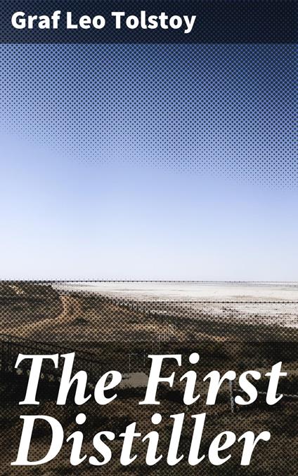The First Distiller