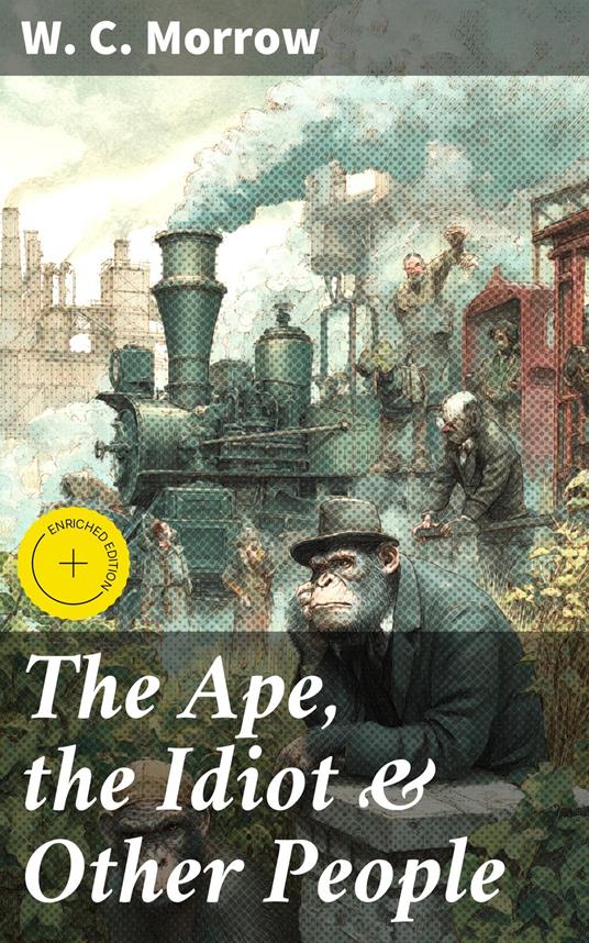 The Ape, the Idiot & Other People