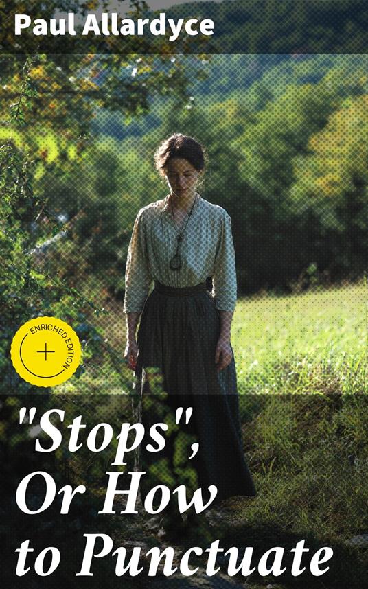 "Stops", Or How to Punctuate