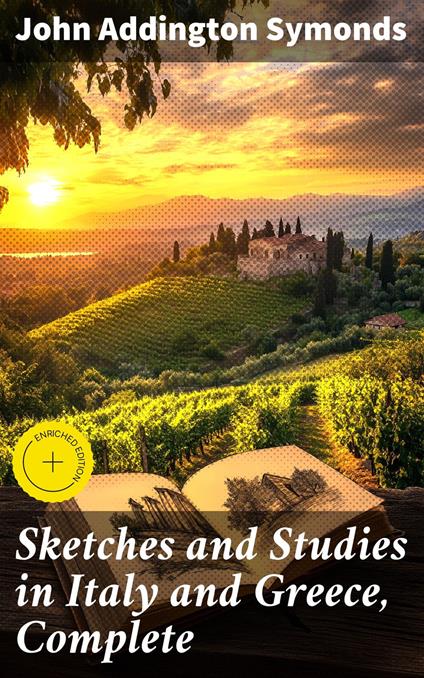 Sketches and Studies in Italy and Greece, Complete