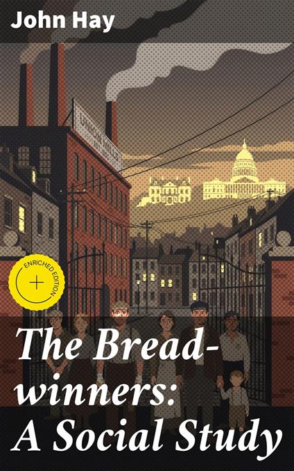 The Bread-winners: A Social Study