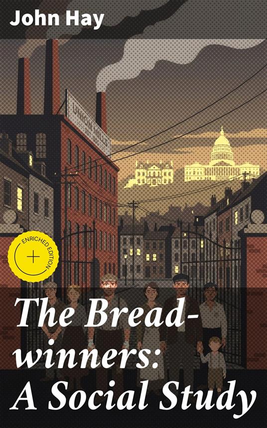 The Bread-winners: A Social Study