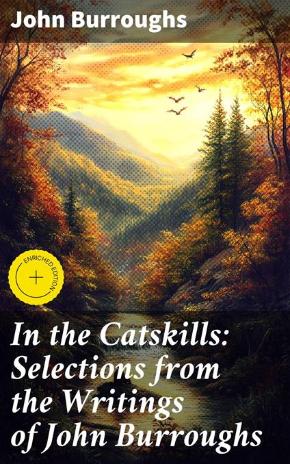 In the Catskills: Selections from the Writings of John Burroughs