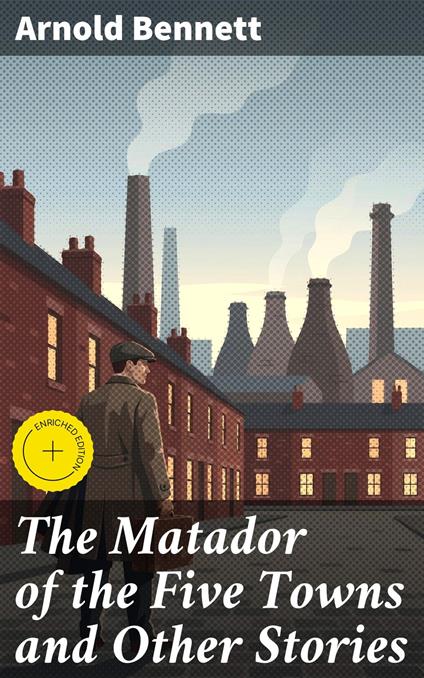 The Matador of the Five Towns and Other Stories