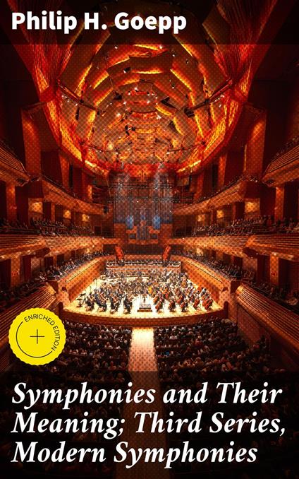 Symphonies and Their Meaning; Third Series, Modern Symphonies