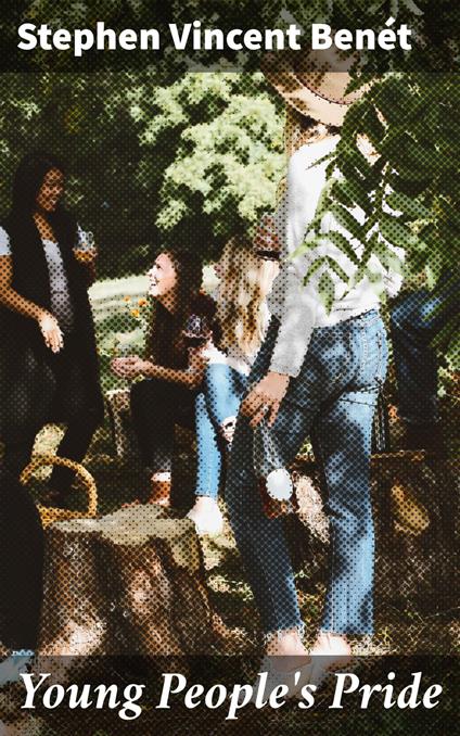 Young People's Pride - Stephen Vincent Benét - ebook