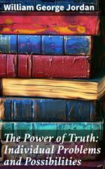 The Power of Truth: Individual Problems and Possibilities