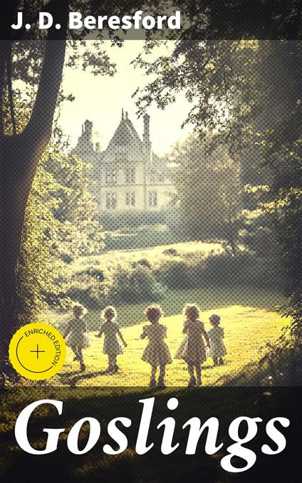 Goslings - Hailey Bishop,J. D. Beresford,Good Press - ebook