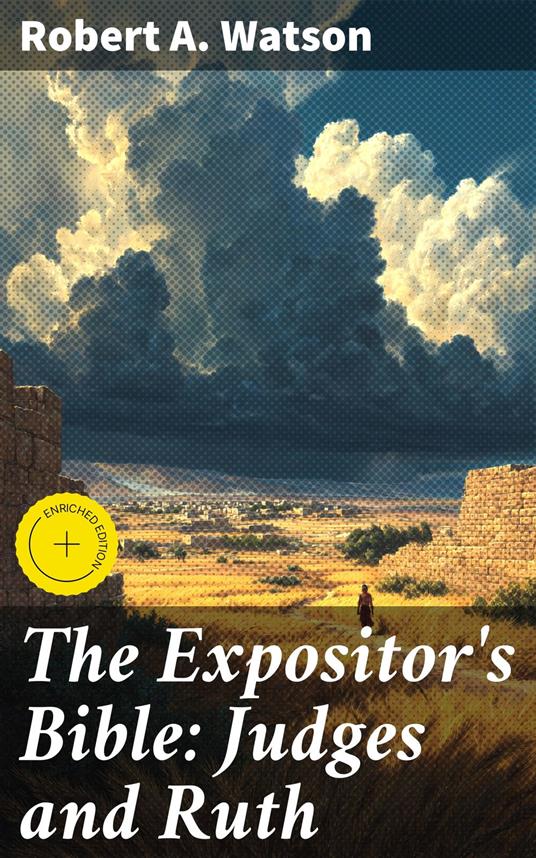 The Expositor's Bible: Judges and Ruth