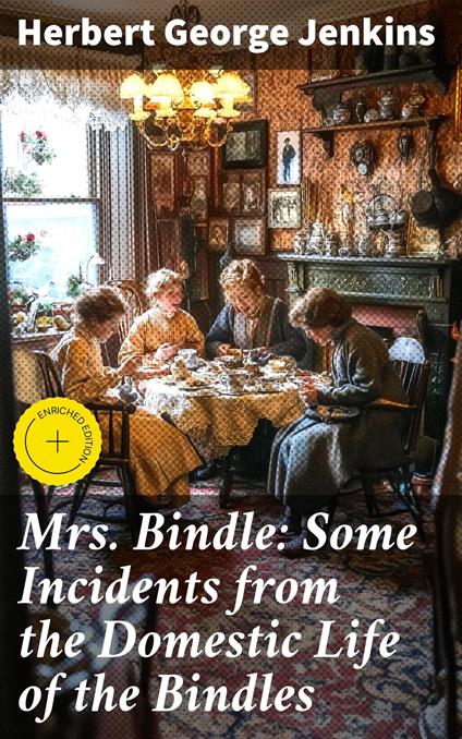 Mrs. Bindle: Some Incidents from the Domestic Life of the Bindles