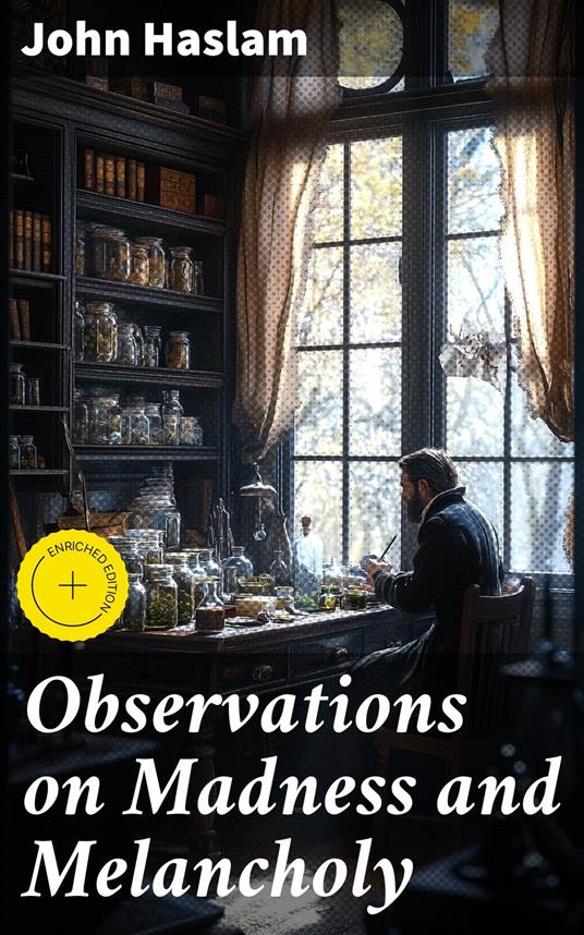 Observations on Madness and Melancholy