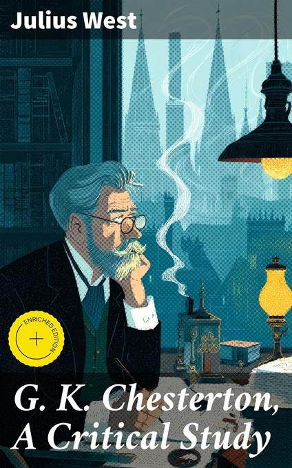 G. K. Chesterton, A Critical Study