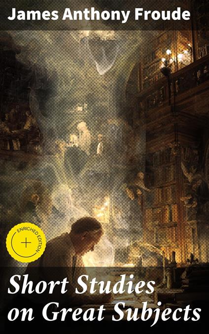 Short Studies on Great Subjects