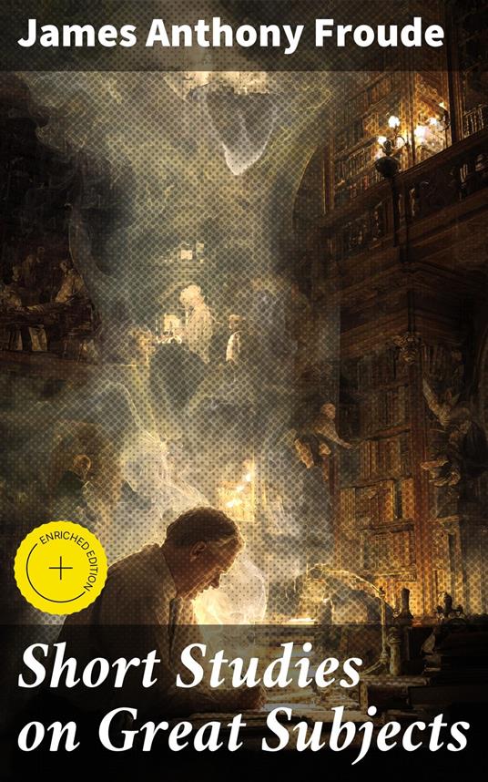 Short Studies on Great Subjects