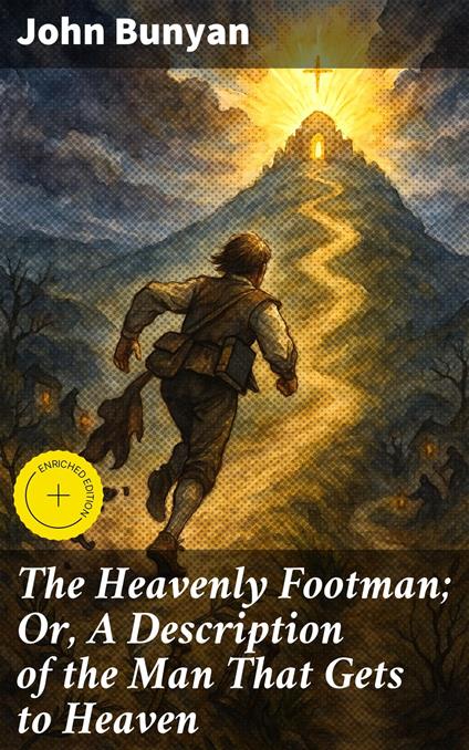 The Heavenly Footman; Or, A Description of the Man That Gets to Heaven