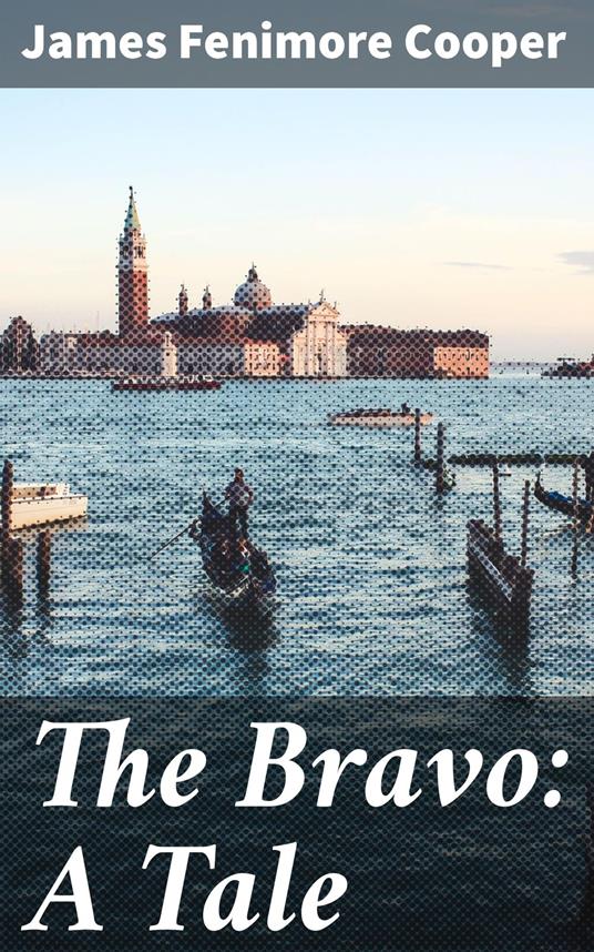 The Bravo: A Tale