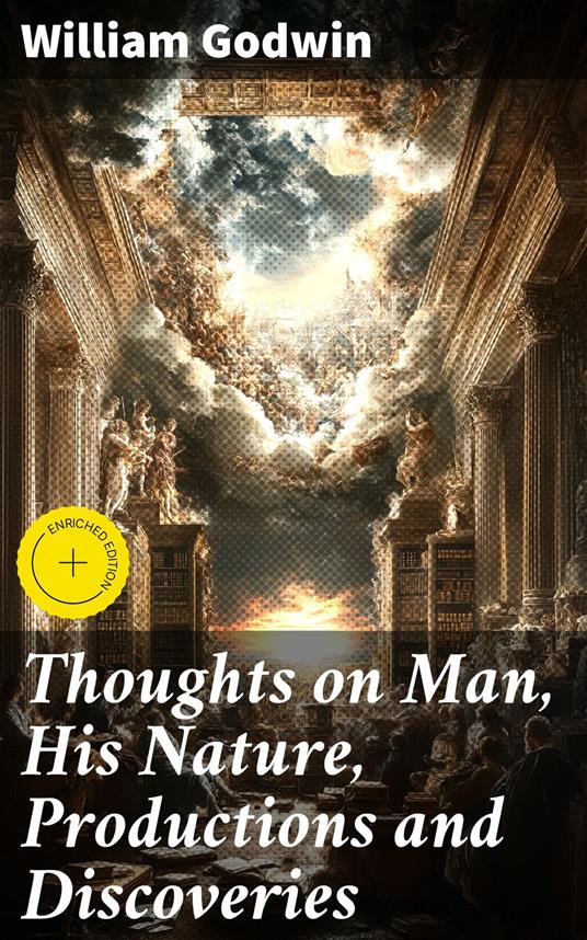 Thoughts on Man, His Nature, Productions and Discoveries