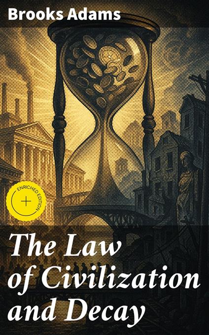 The Law of Civilization and Decay