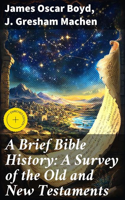 A Brief Bible History: A Survey of the Old and New Testaments
