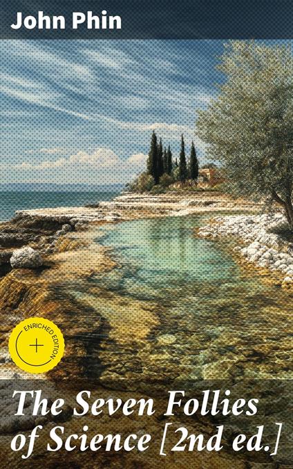 The Seven Follies of Science [2nd ed.]