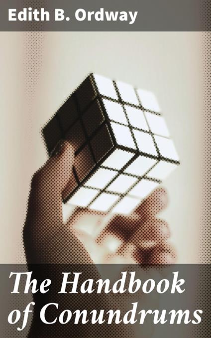 The Handbook of Conundrums