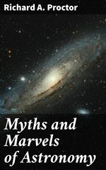Myths and Marvels of Astronomy