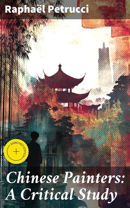 Chinese Painters: A Critical Study