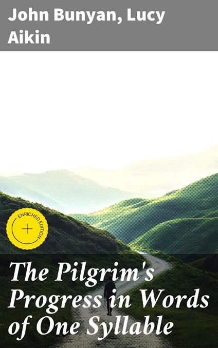 The Pilgrim's Progress in Words of One Syllable