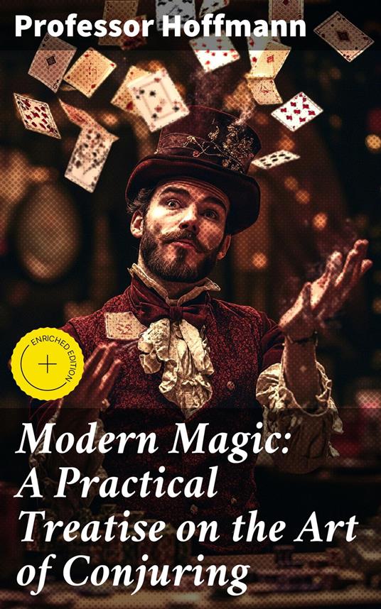 Modern Magic: A Practical Treatise on the Art of Conjuring