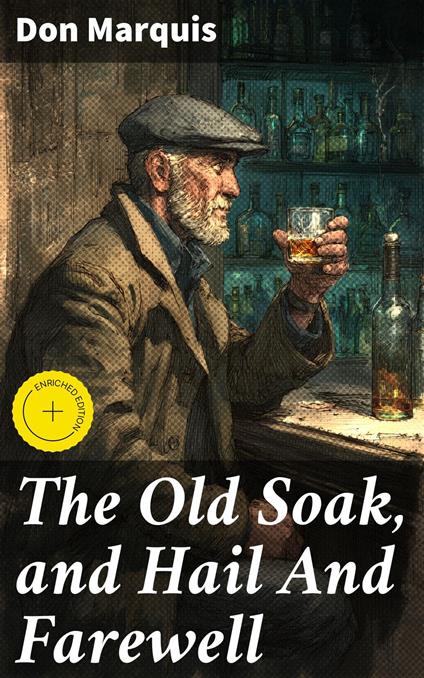 The Old Soak, and Hail And Farewell