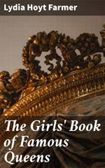 The Girls' Book of Famous Queens