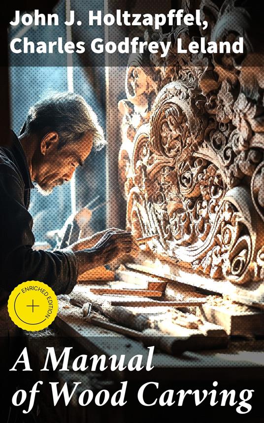 A Manual of Wood Carving