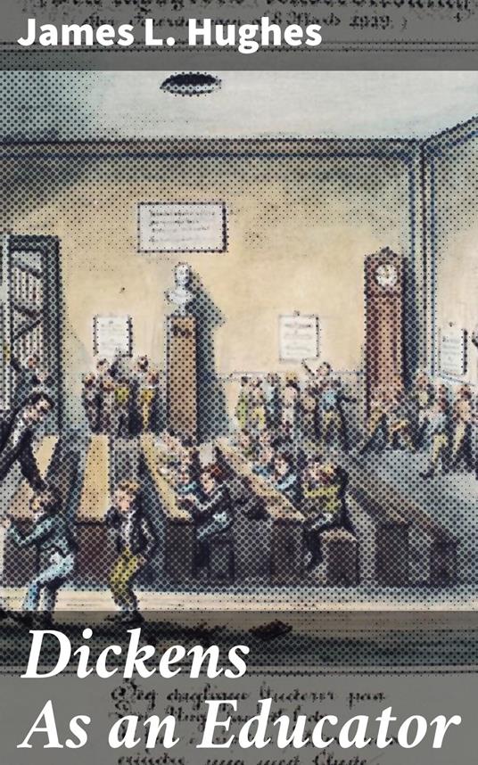 Dickens As an Educator