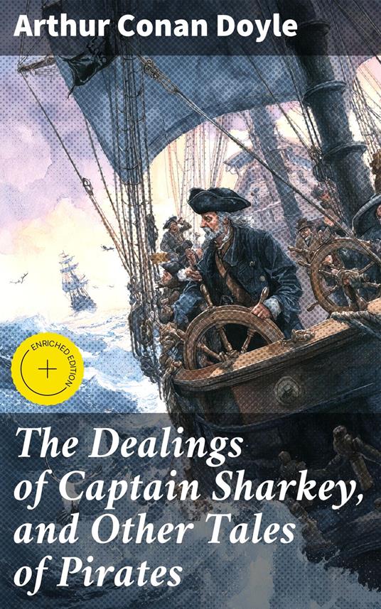 The Dealings of Captain Sharkey, and Other Tales of Pirates