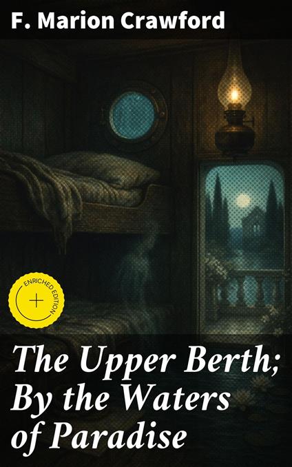 The Upper Berth; By the Waters of Paradise
